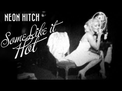 Neon Hitch - Some Like It Hot (feat. Kinetics) [Official Video]