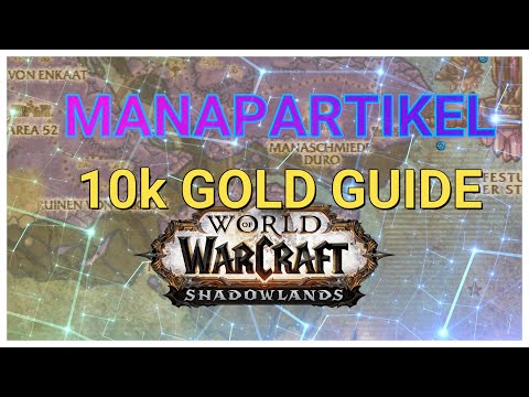 10k Gold die Stunde - Urmana/Manapartikel Farmen in Shadowlands - Rohrbin