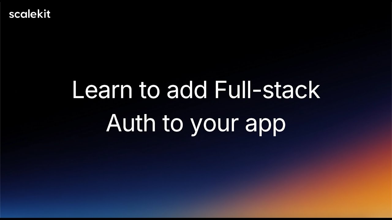Learn to add Full-stack Auth to your app