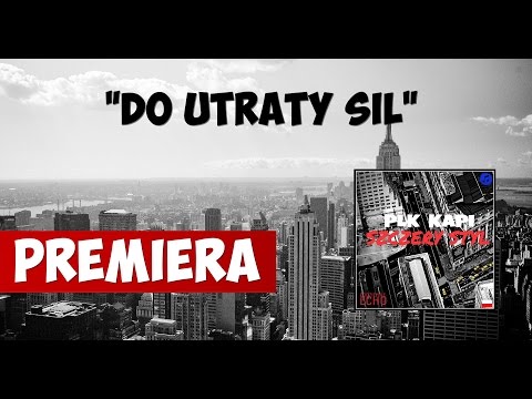 PLK & KAPI - "Do utraty sił" / VIDEO MASH-UP / 'Szczery Styl' EP 2016