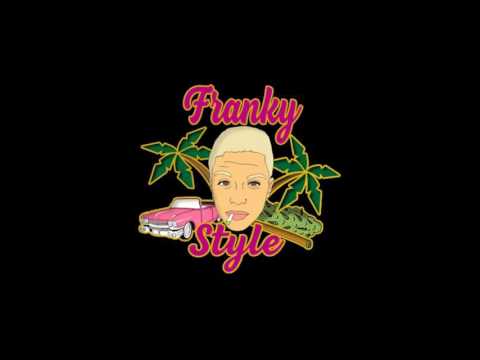 04. Franky Style - F.R.A.N.K.Y [The Man Album]