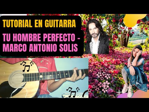 Tu Hombre Perfecto - Marco Antonio Solis