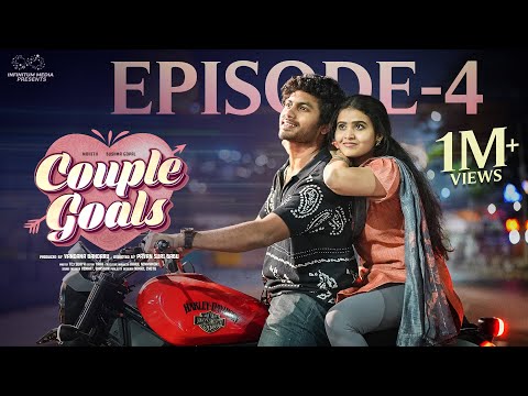 Couple Goals || Episode - 4 || Sushma Gopal || Mohit Pedada || Telugu Web Series || Infinitum Media