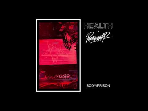 HEALTH - BODY/PRISON ft. Perturbator