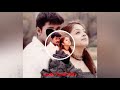Tamilstatus Tamilbgm Whatsapp Status Love Status Kushi Movie Oru Ponnu Onnu Naa Paartha