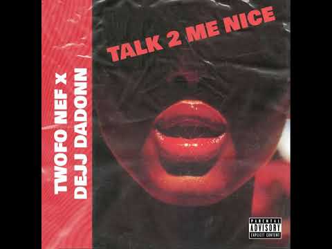 TWOFO NEF x Dejj DADONN -T2MN