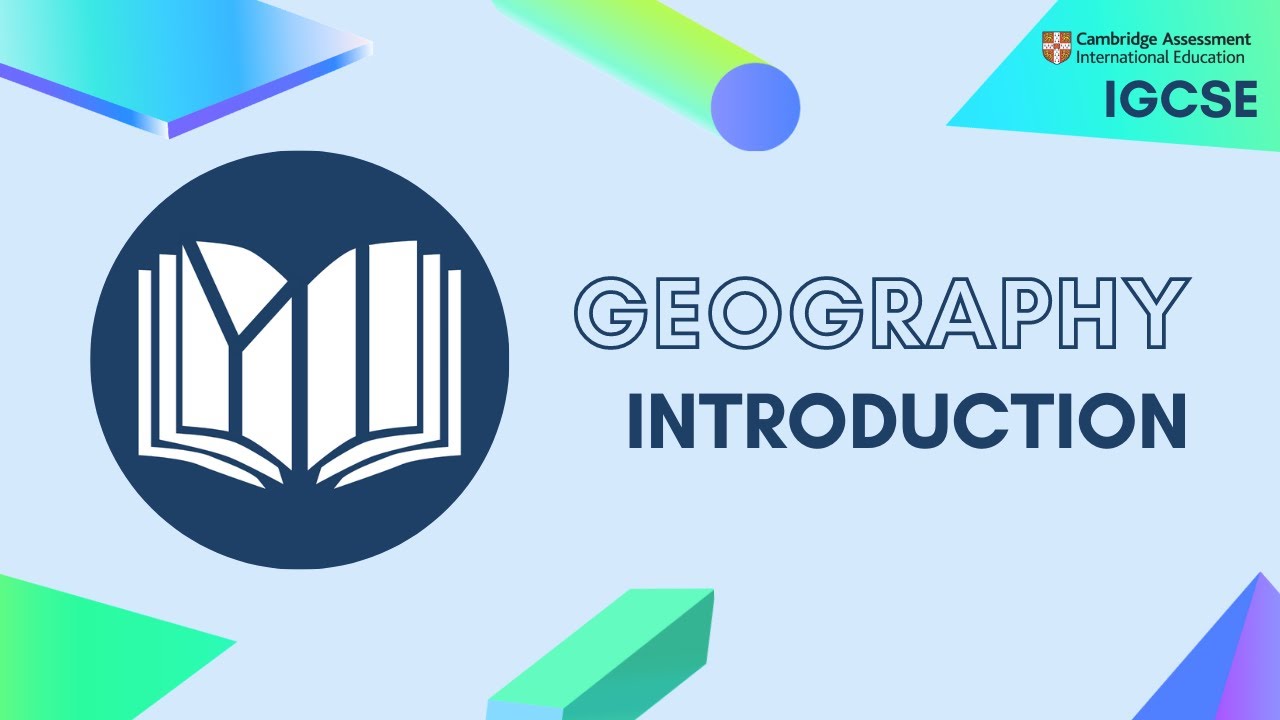 IGCSE Geography: Introduction