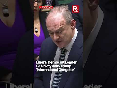 UK Politician Ed Davey Calls Trump 'International Gangster'