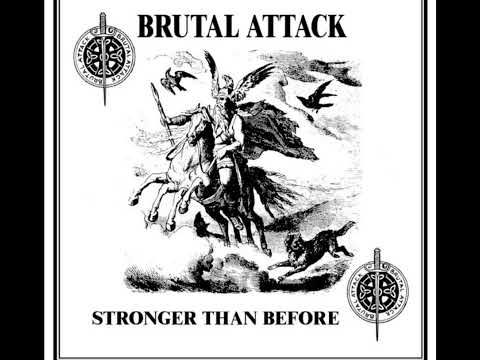 Brutal Attack - stronger than before