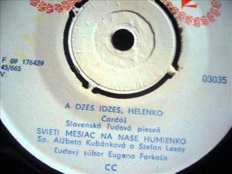 A dze ideš Helenko- Betka Kubánkoá a Štefan Lesay