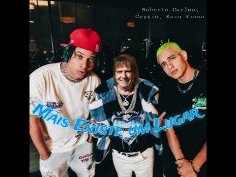 Cryzin, Roberto Carlos, Kaio Viana - Mas Existe Um Lugar (Remix AI)