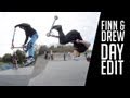 Finn Kelly & Drew Smith - Day Edit