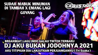 Download lagu DJ AKU BUKAN JODOHNYA - BREAKBEAT LAGU INDO GALAU TIK TOK TERBARU 2021 mp3 Download lagu DJ AKU BUKAN JODOHNYA - BREAKBEAT LAGU INDO GALAU TIK TOK TERBARU 2021 mp3