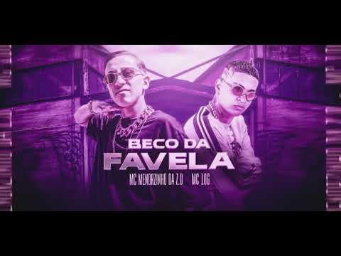 🟢 MC 10G E MC MENORZINHO DA Z.O - BECO DA FAVELA #tocahit #funk #bregãfunk