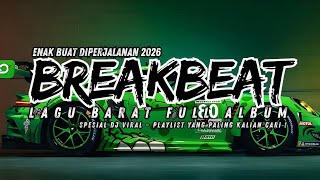 Download lagu DJ BREAKBEAT BARAT VIRAL 2026 🔥 FULL ALBUM NONSTOP | DJ EDM TIKTOK TERBARU mp3