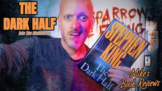 The Dark Half by Stephen King Book Review &amp; Reaction | A Bit Of Self-Reflection From The Author