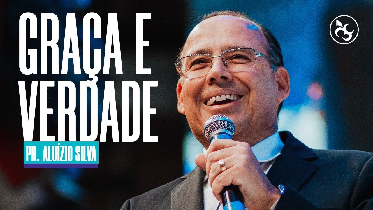 GRAÇA E VERDADE | PASTOR ALUÍZIO SILVA | 14/01/2024