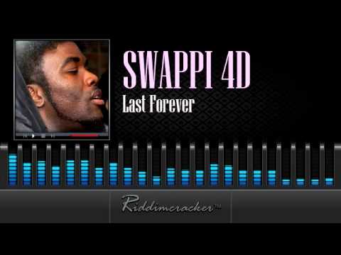 Swappi 4D - Last Forever [Soca 2014]