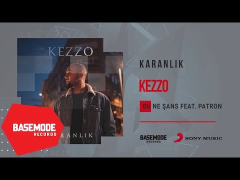 Kezzo feat. Patron - Bu Ne Şans | Official Audio