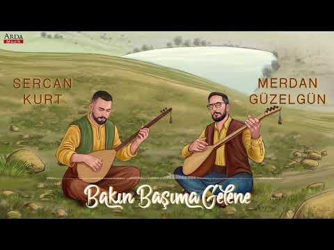 Sercan Kurt & Merdan Güzelgün - Bakın Başıma Gelene | © Arda Müzik 2025