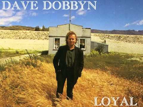 Loyal - Dave Dobbyn
