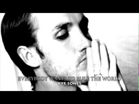 Everybody Wants To Rule The World - Kye Sones