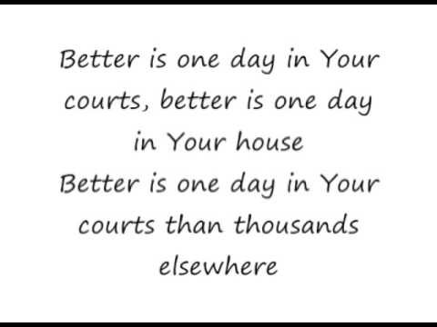 Better Is One Day