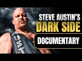 The Dark Side Of Steve Austin Wrestling Documentary