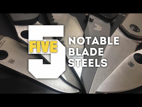 5 Notable Knife Blade Steels