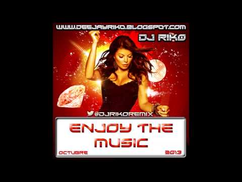 21.-Enjoy The Music (Octubre 2013) -  DJ RiKo