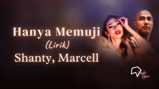 Download lagu Shanty, Marcell - Hanya Memuji (Lirik) mp3