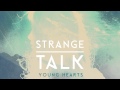 Strange Talk "Young Hearts" (audio) 
