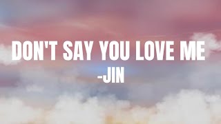 Download lagu Don't say you love me - Jin lyrics mp3