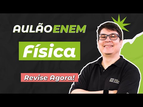 AULÃO ENEM DE FÍSICA: OS TEMAS QUE MAIS CAEM | AULÃO ENEM 2025
