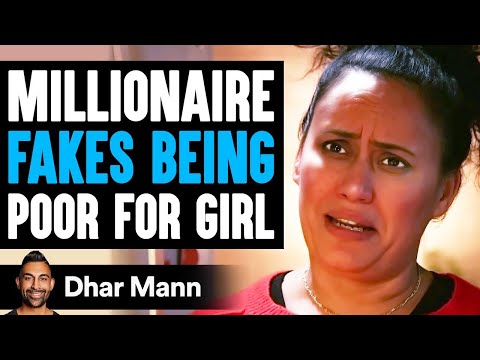 MILLIONAIRE FAKES Being POOR For GIRL, What Happens Next Is Shocking | Dhar Mann