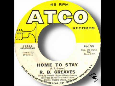 R  B  Greaves   Home To Stay