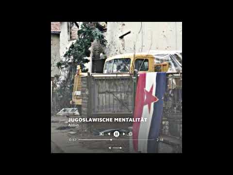 ALMIN - JUGOSLAWISCHE MENTALITÄT
