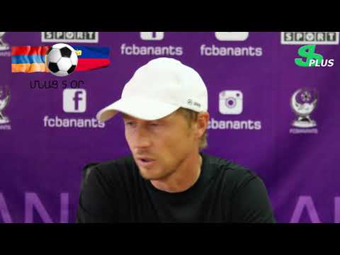 APL, Matchday 7 FC Banants Yerevan Head Coach about 1-0 win over FC Gandzasar-Kapan