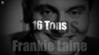 16 Tons - Frankie Laine [HQ]