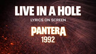 Pantera - Live In A Hole (Lyrics on Screen Video 🎤🎶🎸🥁)