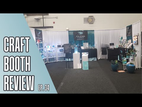 Vendor Booth Display Ideas - Craft Fair Booth Review Ep. 34