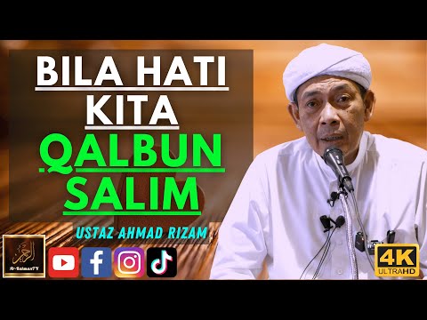 Ustaz Ahmad Rizam - BILA HATI KITA QALBUN SALIM