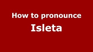 How to pronounce Isleta
