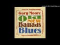 08.- Cut It Out - Gary Moore - Old New Ballads Blues