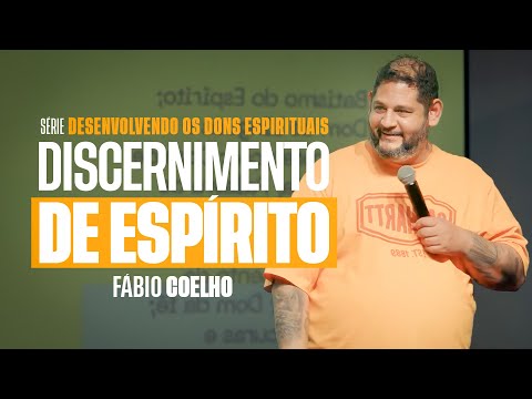 DISCERNIMENTO DE ESPÍRITO | Fábio Coelho