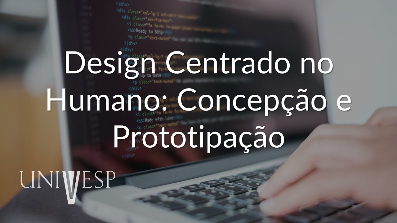 Interface Humano-Computador - Design Centrado no Humano: Concepção e Prototipação