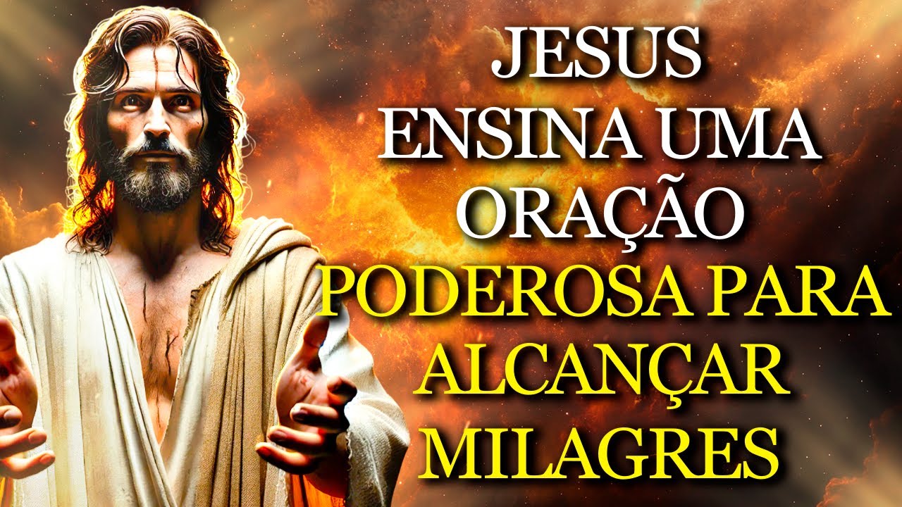 JESUS REVELOU COMO TRANSFORMAR O IMPOSSÍVEL EM MILAGRES ATRAVÉS DA ORAÇÃO