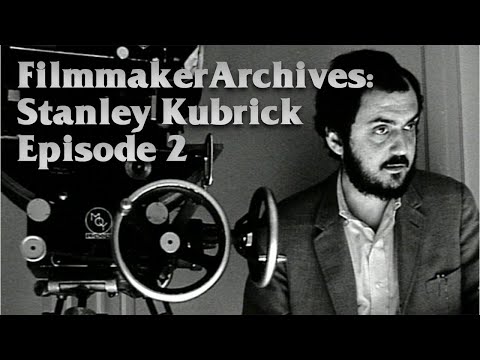 Stanley Kubrick Biography - Filmmaker Archives - Episode 2
