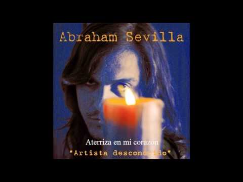 Download Abraham Sevilla Aterriza En Mi Corazn Mp3 dan Mp4 2018
