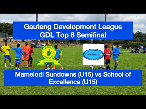 HIGHLIGHTS |Mamelodi Sundowns (U15) vs SAFA-Transnet School of Excellence (U15) |GDL Top 8 Semifinal